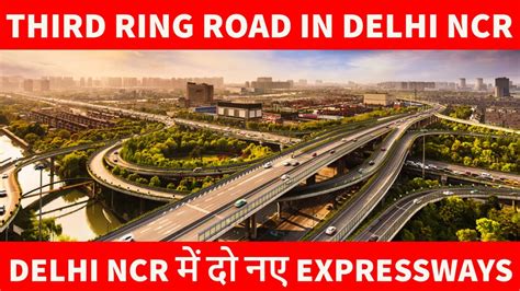 Third Ring Road In Delhi Ncr Third Ring Road To Clear Delhis Traffic