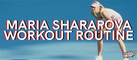 Maria Sharapova Workout Routine And Diet Plan Updated