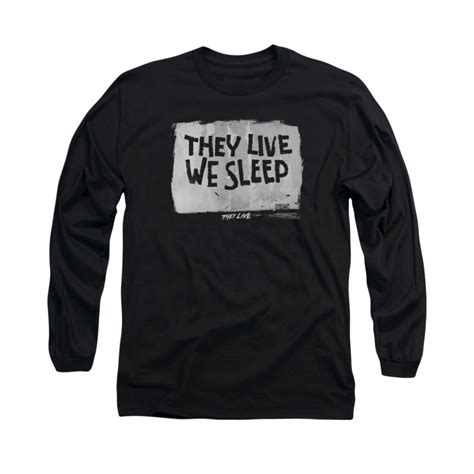 They Live Shirt We Sleep Long Sleeve Black Tee T Shirt They Live We