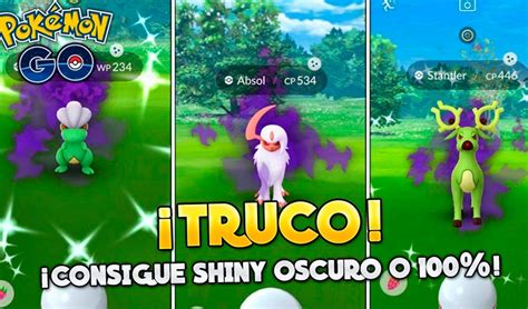 Pokémon Go Truco Para Capturar A Absol Bagon Y Stantler Pokémon Oscuros Shiny Con 100 Iv De