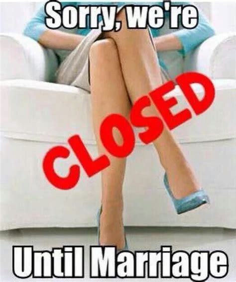 Sorry We Are Closed Abstinence Waiting Until Marriage Before Marriage Saving A Marriage