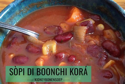 Sopi Di Boonchi Kora Recept Voor Antilliaanse Rode Bonensoep