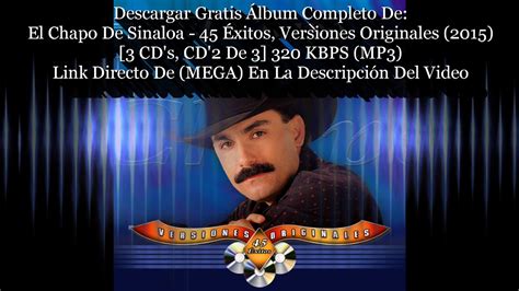 Descargar Gratis El Chapo De Sinaloa 45 Éxitos Versiones Originales 2015 [3 Cd S Cd 2 De 3