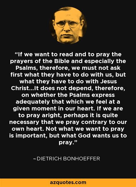 Dietrich Bonhoeffer Quote If We Want To Read And To Pray The Prayers