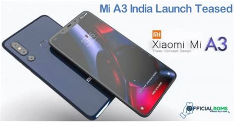 Mi A3 India Launch Teased With New Snapdragon Chip
