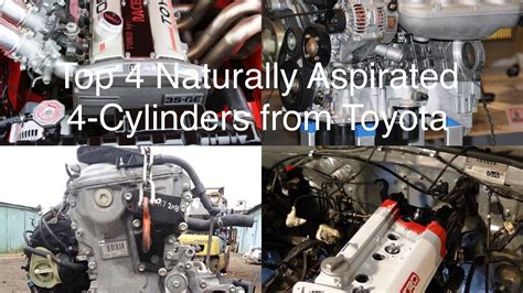 Top 4 Naturally Aspirated 4 Cylinder Engines From Toyota Youtube