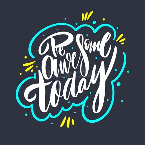 Be Awesome Today Phrase Motivation Lettering Hand Drawn Vector