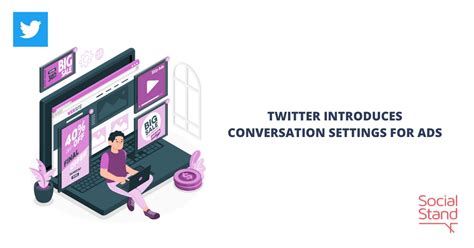 Twitter Introduces Conversation Settings For Ads Social Stand