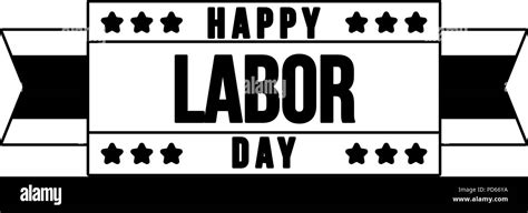 Happy Labor Day Emblem In Black And White Stock Vector Image And Art Alamy