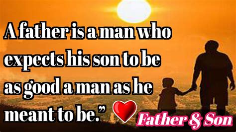 50 Best Father Son Quotes That Will Make Even The Tough Ones Teary Eyed Youtube