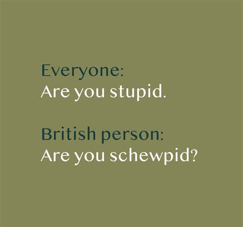 20 hilarious british accent examples only british people say the language nerds