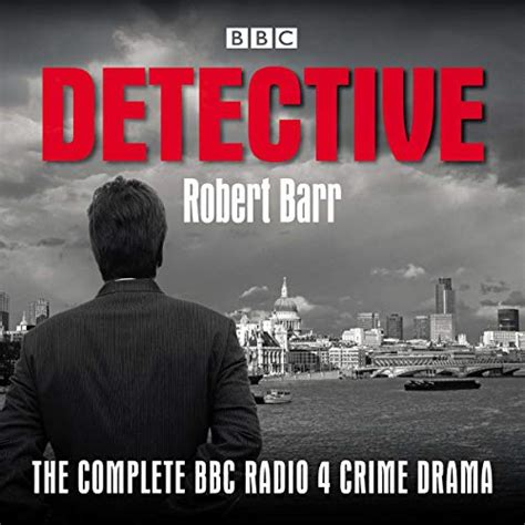Jp Detective The Complete Bbc Radio 4 Crime Drama Audible Audio Edition Robert