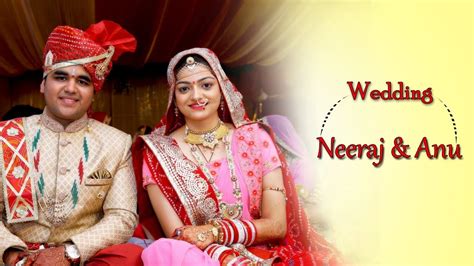 Rakkesh Soni Photography Presents Neeraj And Anuradha Mix Wedding Teaser Youtube