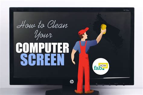 How To Clean Your Computer Screen Fab How
