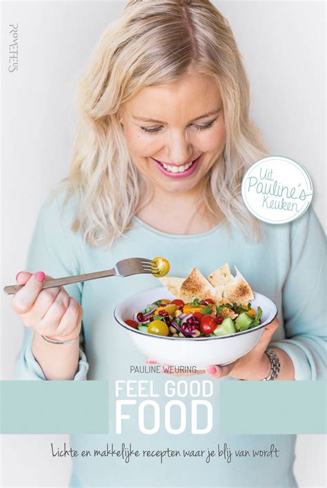 Win 5 X Nieuwste Kookboek Uit Paulines Keuken Feel Good Food I