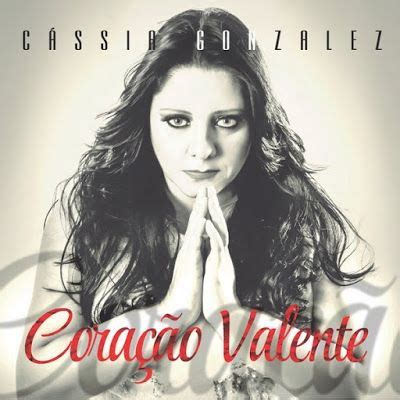 6 years ago6 years ago. Coração Valente | Discografia de Cássia Gonzalez - LETRAS ...