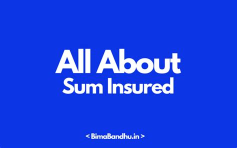 Sum Insured Meaning Importance Selection And More Bimabandhu