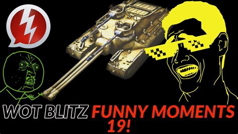 Wot Blitz Funny Moments 19 Youtube