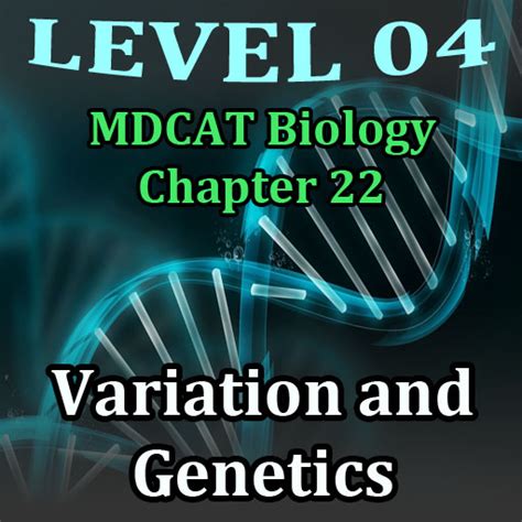 Variation And Genetics Mdcat Biology Chapter 22 Level 4