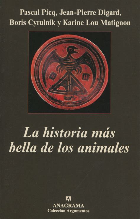 La Historia Más Bella De Los Animales Picq Digard Cyrulnik Y