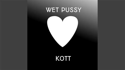 Wet Pussy Youtube