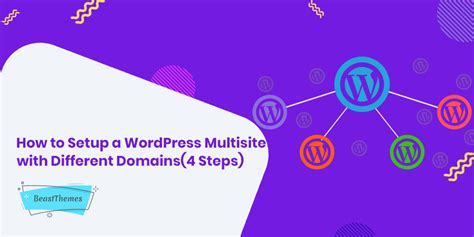 How To Setup A Wordpress Multisite With Different Domains Steps Beastthemes