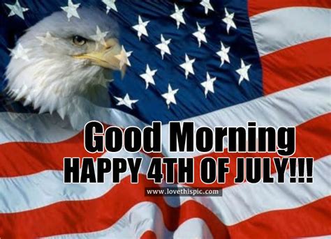 Good Morning Happy Th Of July Pictures Photos And Images For Facebook Tumblr Pinterest
