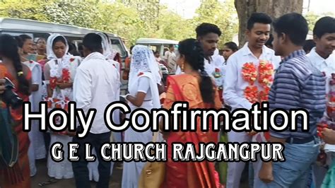 Holy Confirmation 2023 G E L Church Rajgangpur Youtube