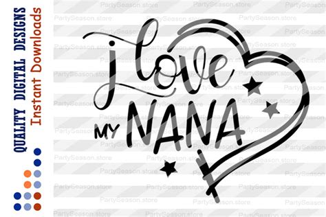 I Love My Nana Svg Nana Shirt Svg Files Sayings Blessed Nana