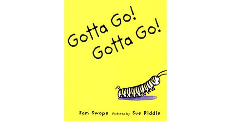 Gotta Go Gotta Go By Sam Swope