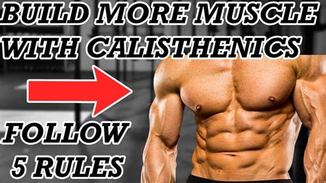 follow these rules to build more muscle with calisthenics youtube