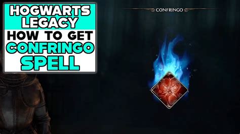 Hogwarts Legacy How To Get Confringo Spell Youtube