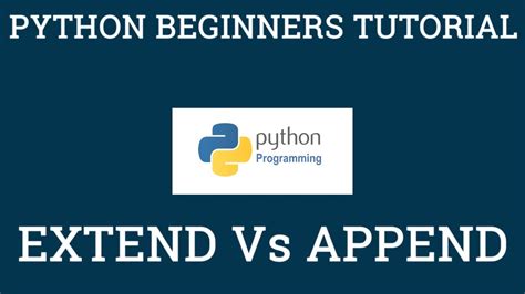 Extend Vs Append Explained With Python Examples Python Beginners