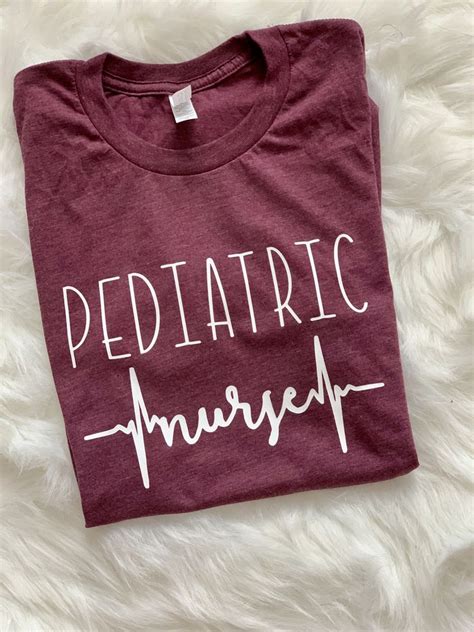 Pediatric Nurse T Shirt Nursing Shirts T Shirt T Shirts For Women