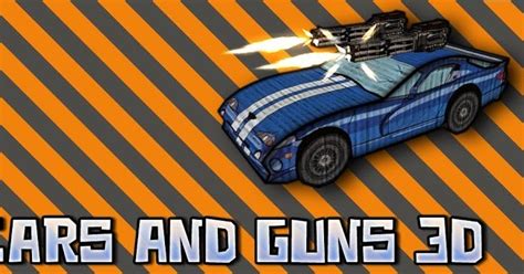 Cars And Guns 3d V16 Apk ~ Android Games And Apps Apk Free Download