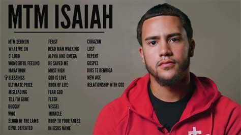Mtm Isaiah All Songs Of Mtm Isaiah 2022 Christian Rap Playlist