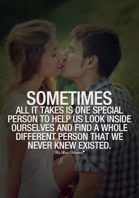 Sometimes All It Takes Is One Special Person To Help Us Look Inside Ourselves And Find A Whole