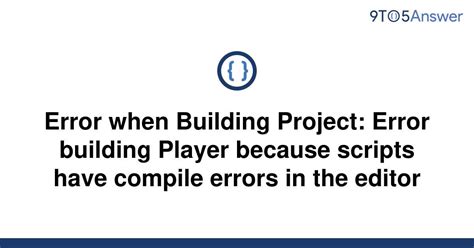 Solved Error When Building Project Error Building 9to5answer