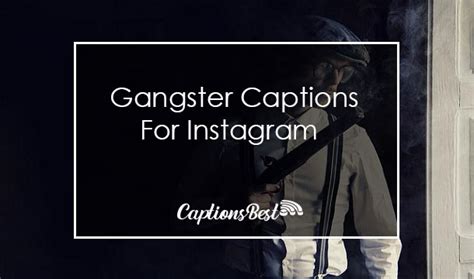 150 Gangster Captions For Instagram And Quotes 2023