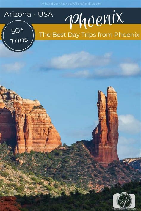 The 50 Best Day Trips From Phoenix Misadventures With Andi