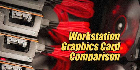 The Workstation Graphics Card Comparison Guide Rev 10 Tech Arp