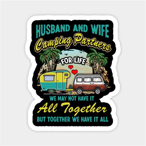 Husband And Wife Camping Partners For Life We May Not Have It All