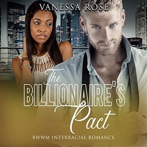 The Billionaire S Pact Bwwm Interracial Romance By Vanessa Rose Audiobook Audible Com Au