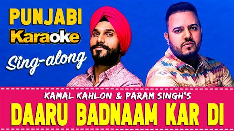Daru Badnaam Kar Di Karaoke Kamal Kahlon And Param Singh Fun Wid
