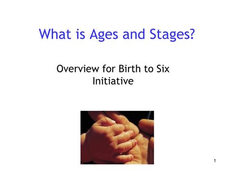 Ppt What Is Ages And Stages Powerpoint Presentation Free Download