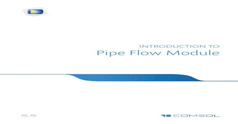 Pdf Introduction To The Pipe Flow Module Comsol Multiphysics