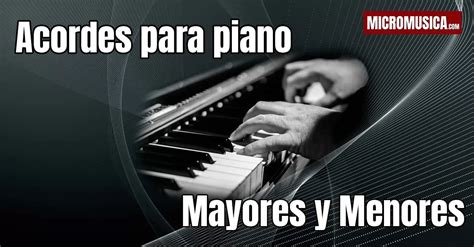 Micromusica Guía De Acordes Mayores Y Menores Básico Para Piano