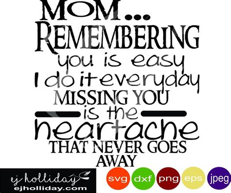 Mom Remembering You Is Easy I Do It Everyday Missing You Is Etsy