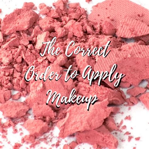 The Correct Order To Apply Makeup Products Gabrielcosmetics