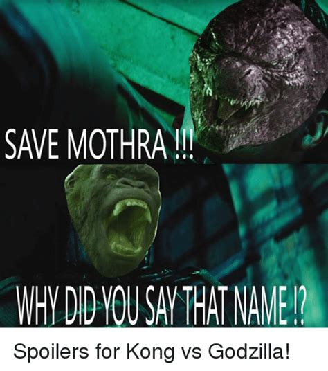 3g aa 11:03 pm x little did mothra know godzilla played dirty a/26 9gag godzilla vs. SAVE MOTHRA WHYDDVOUSAYTHATNAME Spoilers for Kong vs ...